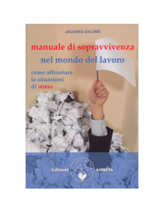 Manuale di Sopravvivenza nel Mondo del Lavoro