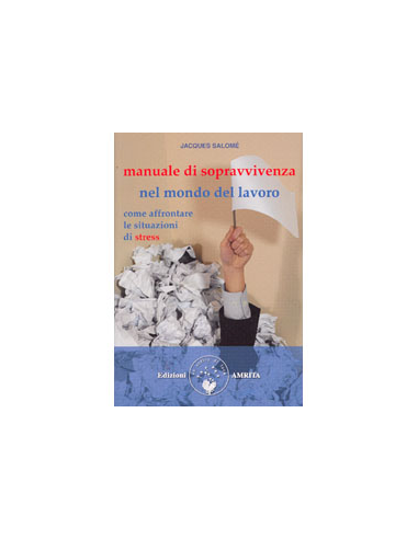 Manuale di Sopravvivenza nel Mondo del Lavoro