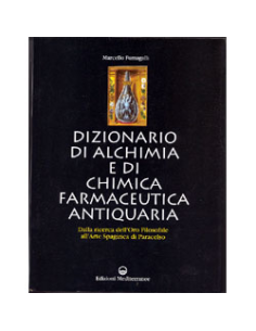 Dizionario di Alchimia e di Chimica farmaceutica antiquaria 