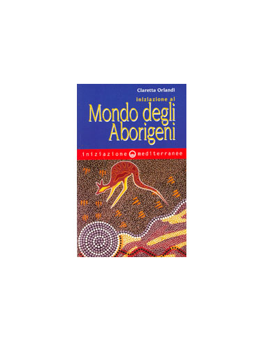 Iniziazione al Mondo degli Aborigeni 