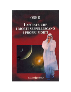 Lasciate che i Morti Seppelliscano i Propri Morti