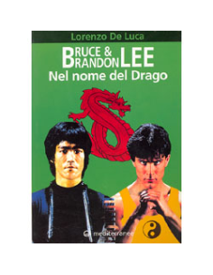 Bruce & Brandon Lee - Nel Nome del Drago 