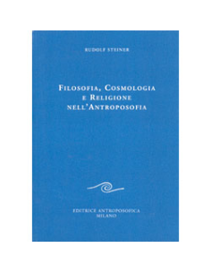 Filosofia, Cosmologia, Religione nell'Antroposofia