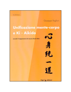 Unificazione mente-corpo e Ki Aikido