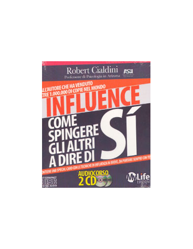 Influence - Come Spingere gli Altri a Dire di Sì