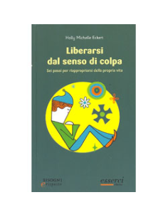 Liberarsi dal Senso di Colpa