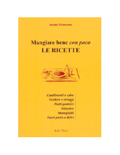 Mangiare Bene con Poco - le Ricette