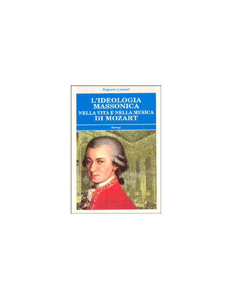 L'Ideologia massonica nella vita e nella musica di Mozart