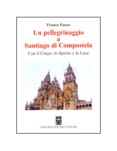 Un Pellegrinaggio a Santiago di Compostela