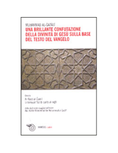 Una brillante Confutazione della Divinità di Gesù sulla base del Testo del Vangelo