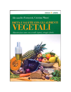 Dieta e Salute con gli Alimenti Vegetali