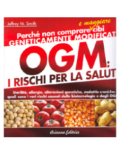 OGM: i Rischi per la Salute 