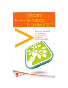 Vegan Si asce o Si Diventa