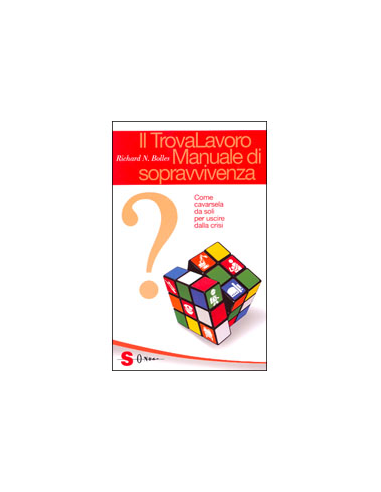 Il TrovaLavoro. Manuale di Sopravvivenza
