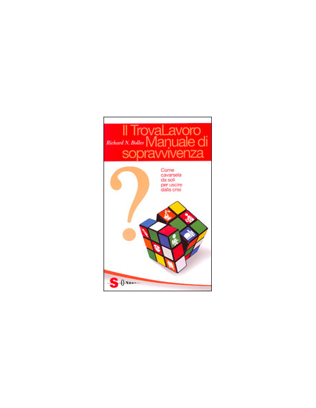 Il TrovaLavoro. Manuale di Sopravvivenza