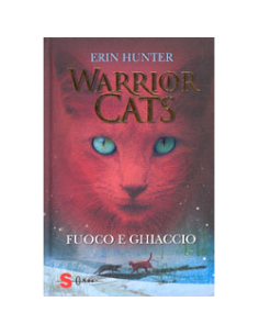 Warrior Cats. Fuoco e Ghiaccio