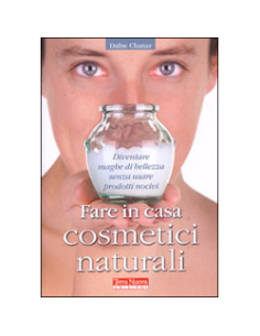 Fare in Casa i Cosmetici Naturali