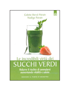 Le Incredibili Virtù dei Succhi Verdi 