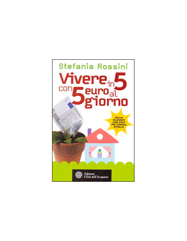 Vivere in 5 con 5 euro al giorno