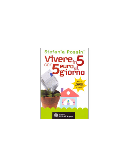 Vivere in 5 con 5 euro al giorno