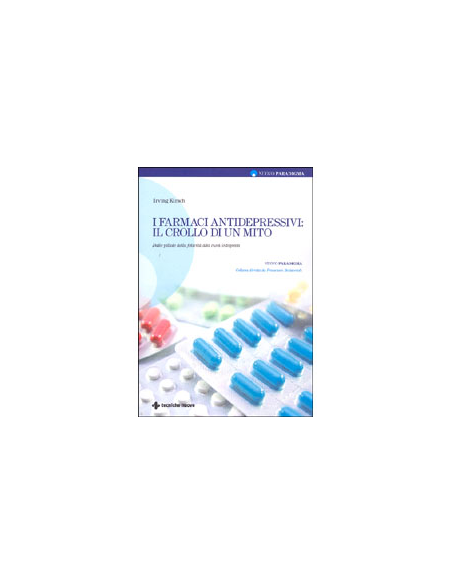 I Farmaci Antidepressivi: il Crollo di un Mito