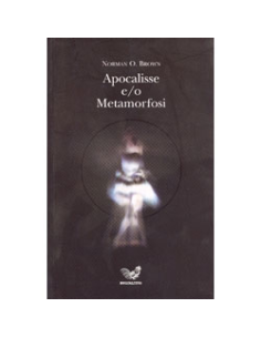 Apocalisse e /o Metamorfosi