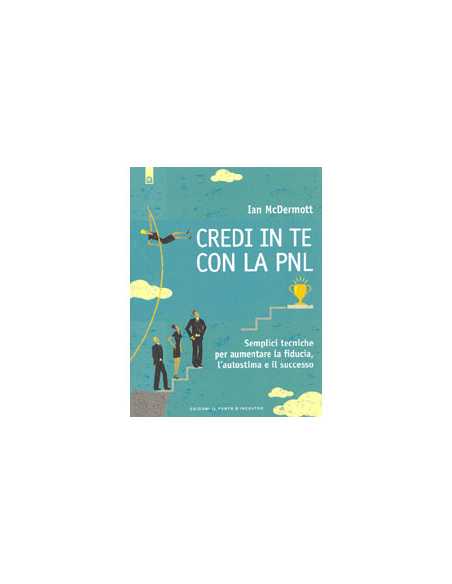Credi in te con la PNL 