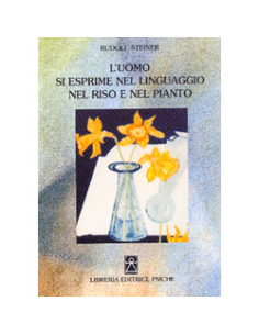 L'Uomo si esprime nel Linguaggio nel Riso e nel Pianto