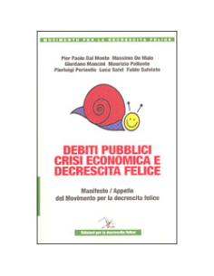 Debiti Pubblici, Crisi Economica e Decrescita Felice