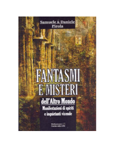 Fantasmi e Misteri dell'Altro mondo