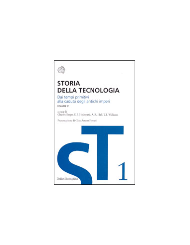 Storia della Tecnologia -  volume 1 tomo primo