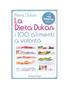 La Dieta Dukan: I 100 alimenti a volontà