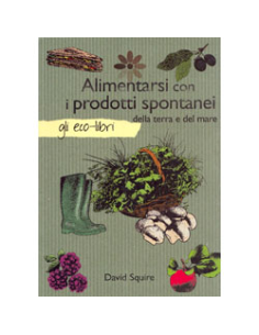 Alimentarsi con i Prodotti Spontanei