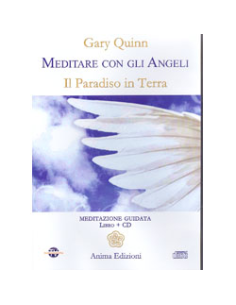 Meditare con gli Angeli - Il Paradiso In Terra