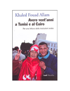 Avere vent'anni a Tunisi e al Cairo