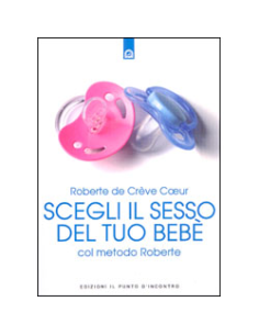 Scegli il sesso del tuo bebè col metodo Roberte 