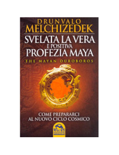 Svelata la Vera e Positiva Profezia Maya - The Mayan Ouroboros 