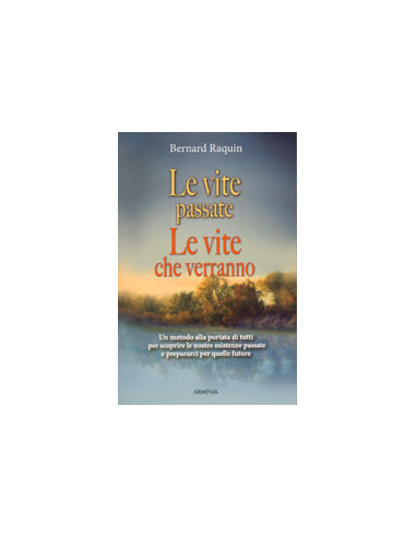 Le vite passate Le vite che verranno