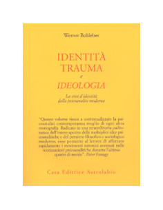 Identità Trauma e Ideologia
