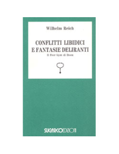 Conflitti Libidici e Fantasie Deliranti