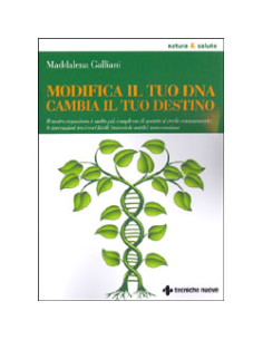 Modifica il tuo DNA, cambia il tuo destino