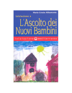 Iniziazione a l'Ascolto dei Nuovi Bambini