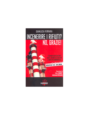 Incenerire i Rifiuti? No Grazie