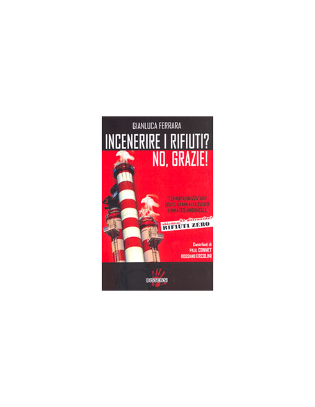 Incenerire i Rifiuti? No Grazie