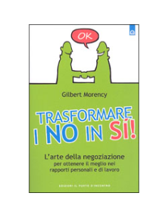 Trasformare i no in sì! 
