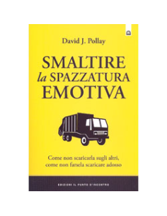 Smaltire la Spazzatura Emotiva 