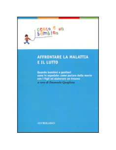 Affrontare la Malattia e il Lutto