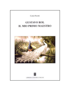 Gustavo Rol, il Mio Primo Maestro 