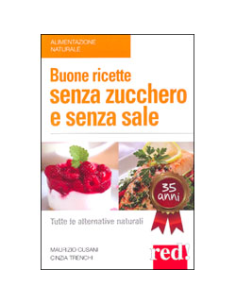 Buone Ricette senza Zucchero e Senza Sale 