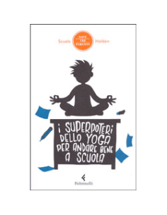 I Superpoteri dello Yoga per Andare Bene a Scuola
